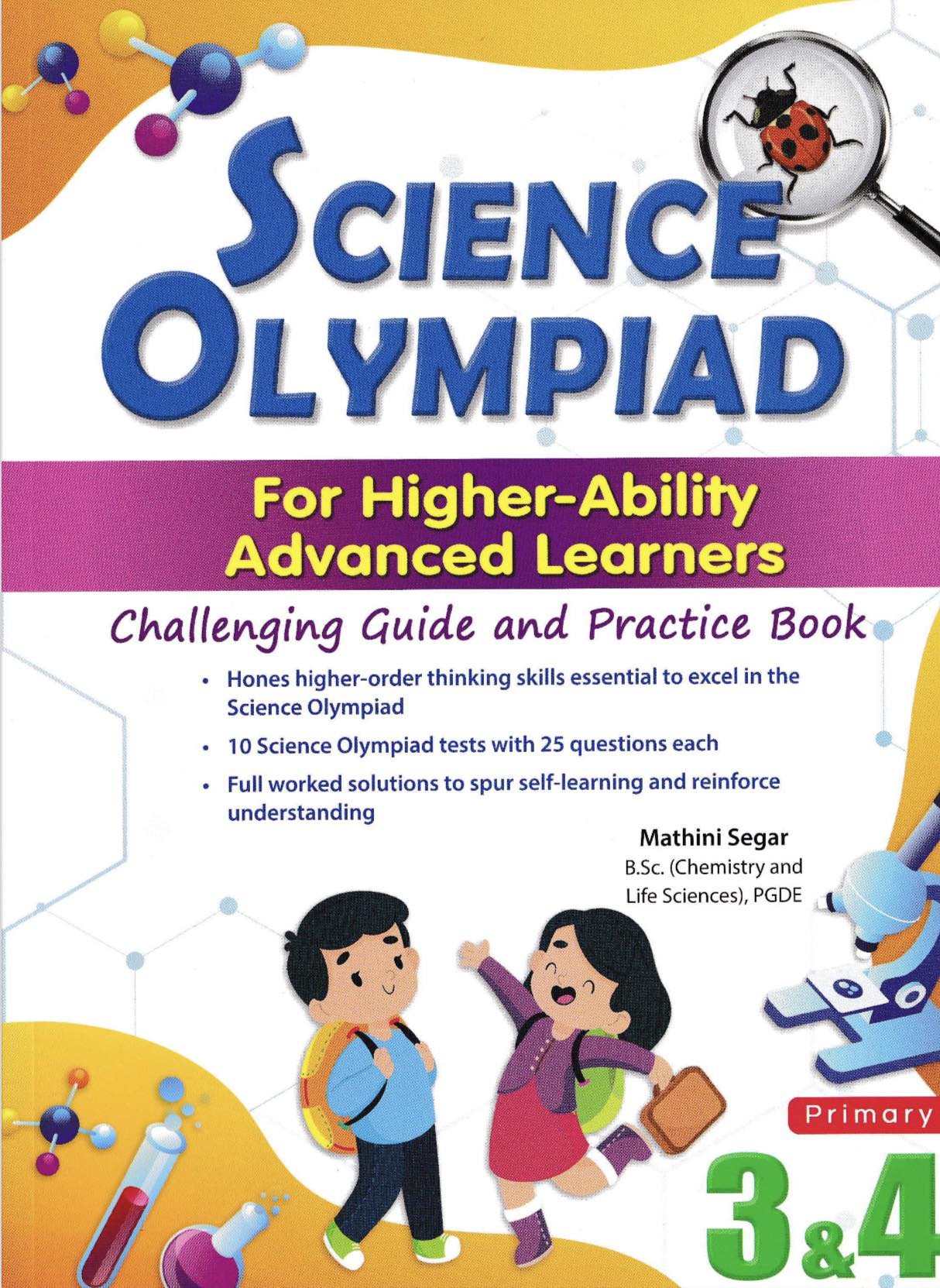 Science Olympiad for Higher-Ability Advanced Learners Primary 3&4