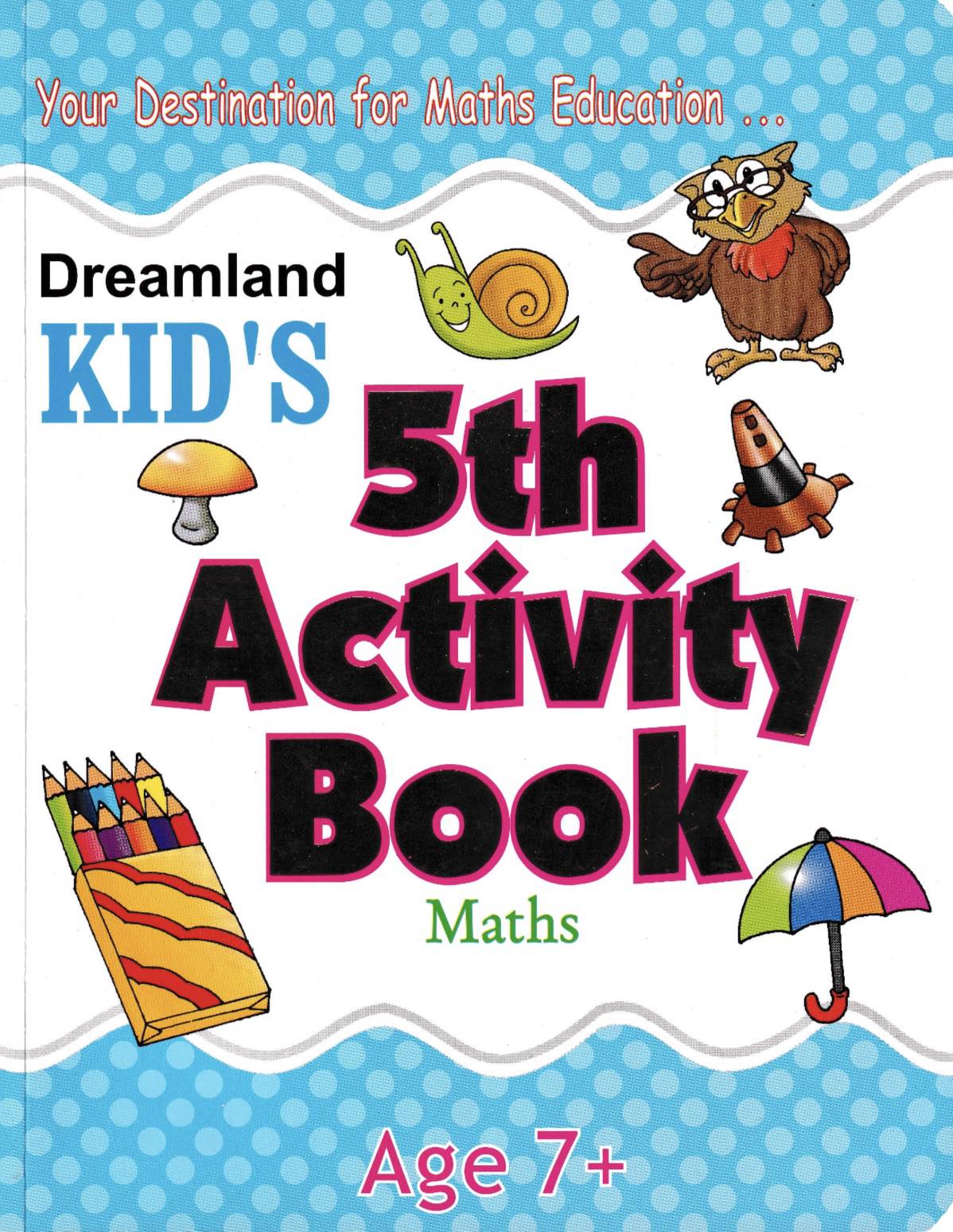 Dreamland Kid's 5th Activity Book for Age 7+