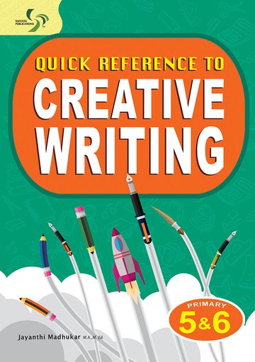 Quick Reference To Creative Writing Primary 5&6