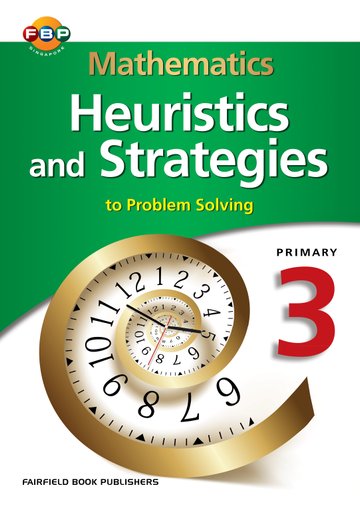 Mathematics Heuristics & Strategies to Problem Solving