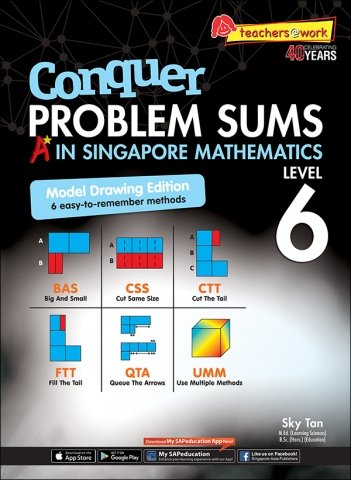 Conquer Problem Sums A* In Singapore Mathematics for Primary Levels