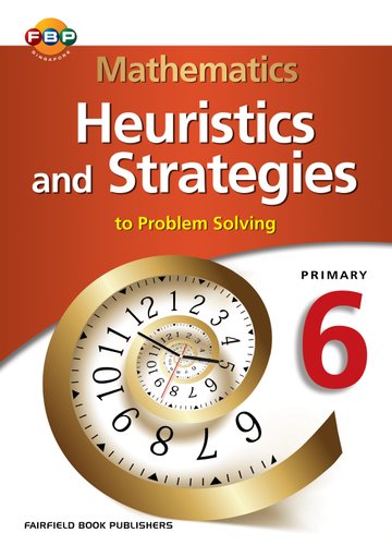 Mathematics Heuristics & Strategies to Problem Solving