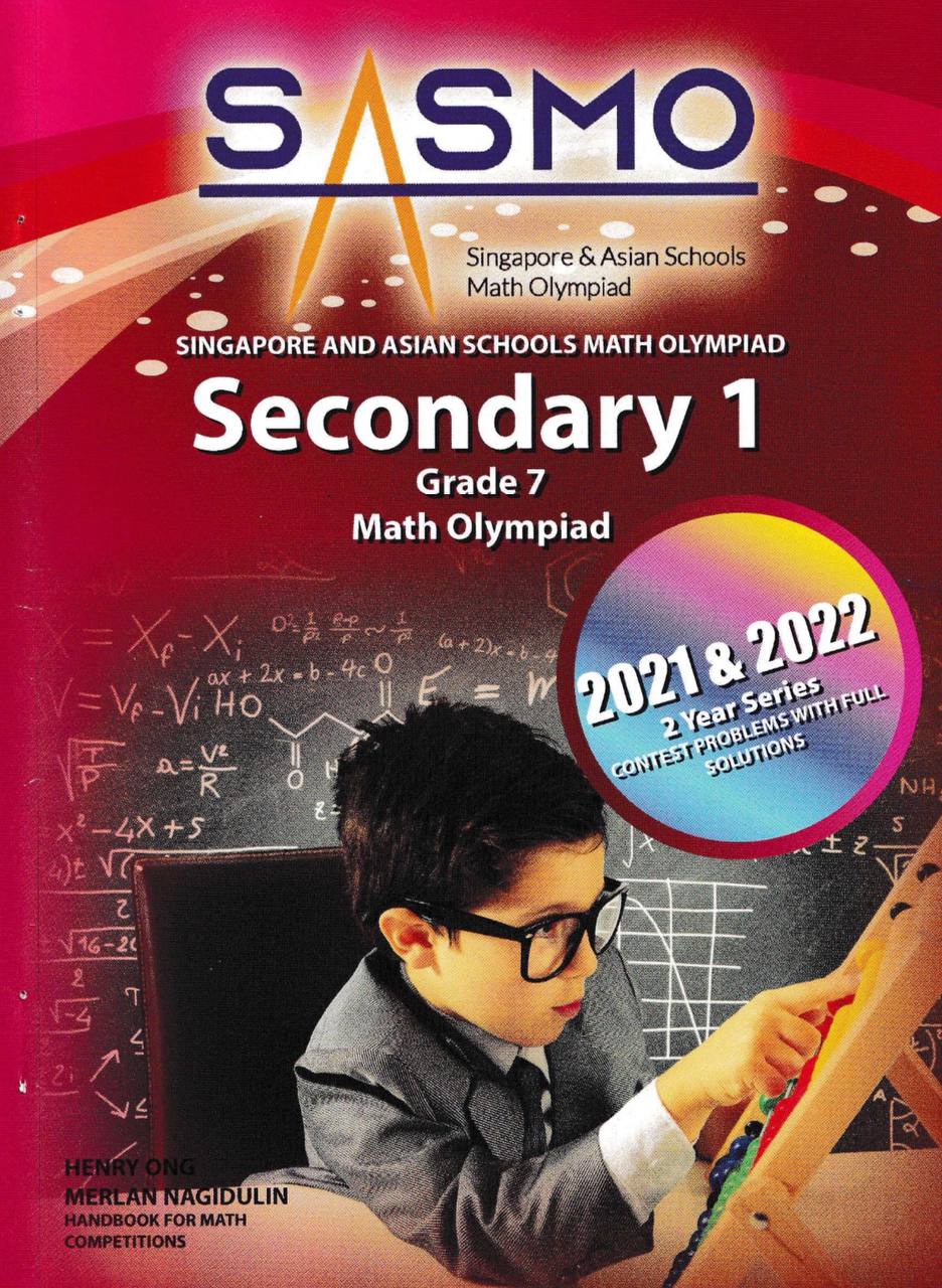 Singapore And Asian Schools Math Olympiad (SASMO) for Secondary Levels ...